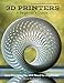 Produktbild 3D Printers: A Beginner's Guide, 2nd Revised and Expanded Edition: Core Principles You Will Need for Any Printer