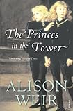 The Princes In The Tower (English Edition) by Alison Weir