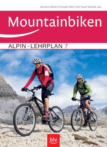 Download Alpin-Lehrplan 7: Mountainbiken Download Alpin-Lehrplan 7: Mountainbiken