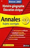Image de Histoire-géographie Education civique : Annales corrigés, brevet 2007