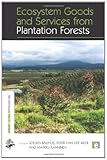 Image de Ecosystem Goods and Services from Plantation Forests (The Earthscan Forest Library)