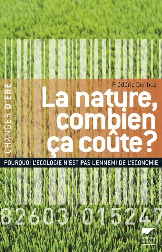 couverture de : La Nature, combien &ccedil;a co&ucirc;te ?