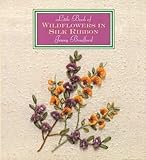  Little Book of Wildflowers in Silk Ribbon (Milner Craft Series)