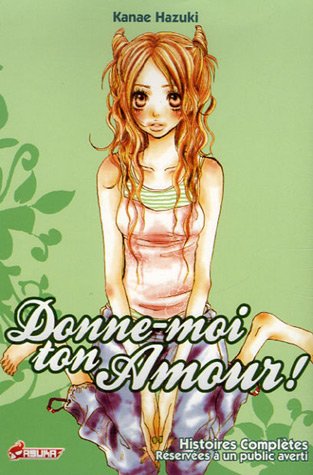 Donne-moi ton Amour ! — Tome 0