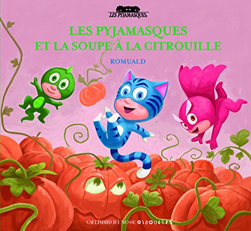 Les Pyjamasques et la soupe à la citrouille