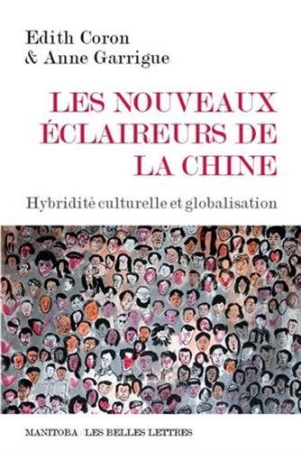 Les Nouveaux éclaireurs de la Chine: Hybridité culturelle et globalisation Les Nouveaux éclaireurs de la Chine: Hybridité culturelle et globalisation