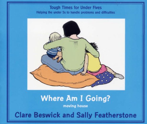 Download Where Am I Going?: Moving House (Tough Times) Download Where Am I Going?: Moving House (Tough Times)