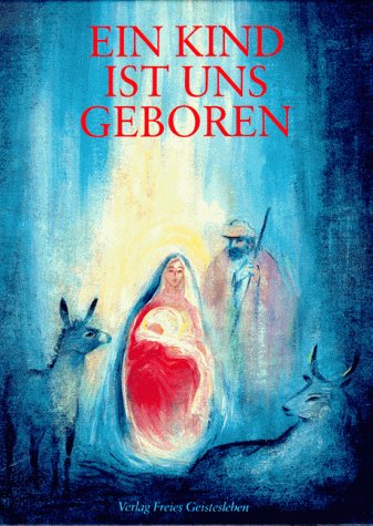 Download Ein Kind ist uns geboren: Die Weihnachtsgeschichte