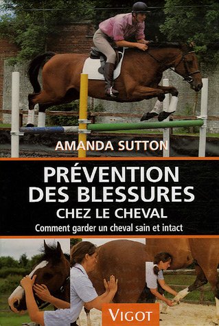 Download Prévention des blessures chez le cheval : Comment garder un cheval sain et intact Download Prévention des blessures chez le cheval : Comment garder un cheval sain et intact