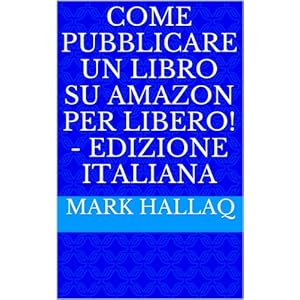 Come pubblicare un libro su Amazon per libero! - E