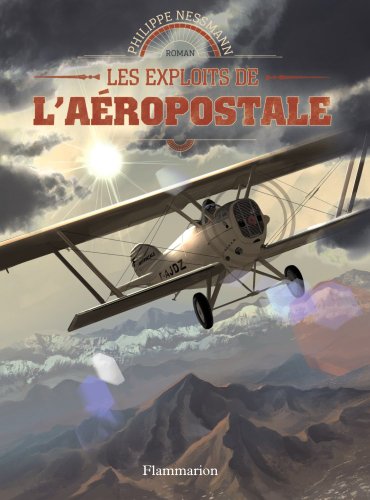 Télécharger Les exploits de l'Aéropostale PDF Livre En Ligne Télécharger Les exploits de l'Aéropostale PDF Livre En Ligne