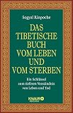 Image de Das tibetische Buch vom Leben und vom Sterben: Ein Schlüssel zum tieferen Verständnis von Leben und Tod