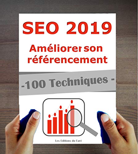 Télécharger Référencement 2019 : 100 techniques et stratégies SEO à jour Francais PDF