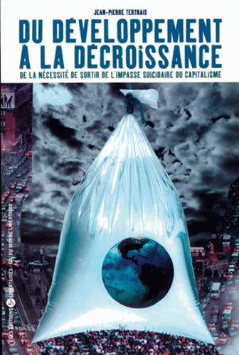 Du développement à la décroissance : De la nécessité de sortir Du développement à la décroissance : De la nécessité de sortir