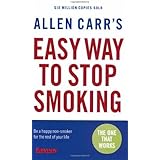 Allen Carr's Easy Way to Stop Smoking: Be a Happy Non-smoker for the Rest of Your Life by Allen Carr (2006-01-05)