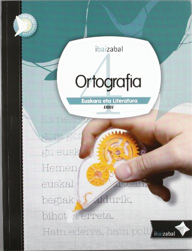 Ortografia Dbh 4, ikaslearen materiala (ibaiberri proiektua)