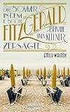 Bücher Neuerscheinungen 2022 - Der Sommer, in dem F. Scott Fitzgerald beinahe einen Kellner zersägte von Emily Walton