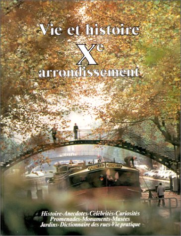 Download Vie et histoire du Xe Arrondissement de Paris Download Vie et histoire du Xe Arrondissement de Paris