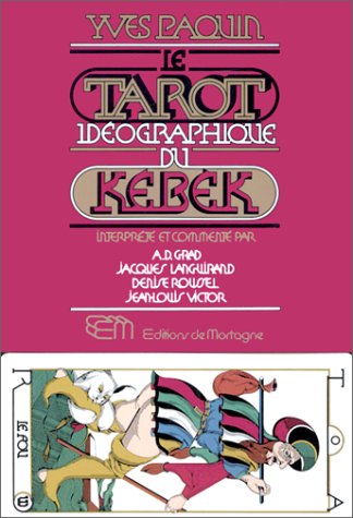 Le Tarot idéographique du Kébek Le Tarot idéographique du Kébek