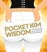 Pocket Kim Wisdom: Witty Quotes and Wise Words from Kim Kardashian by 