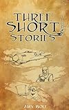 Image de Three Short Stories:  A Journey Through Time (English Edition)