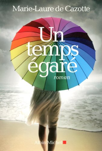 couverture de : Un temps &eacute;gar&eacute;