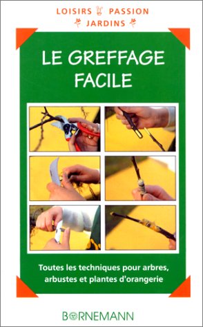 Le Greffage facile