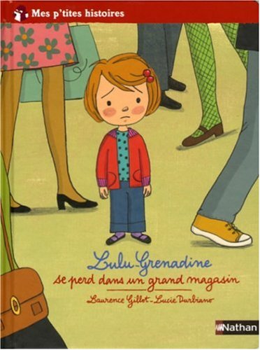 <a href="/node/42534">Lulu-Grenadine se perd dans un grand magasin</a>