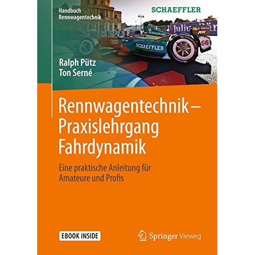 [PDF] Download Rennwagentechnik - Praxislehrgang Fahrdynamik: Eine praktische Anleitung für Amateure und Profis (Handbuch Rennwagentechnik) Kostenlos
