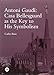 Antoni Gaudí : Casa Bellesguard as the key to his symbolism (BIBLIOTECA UNIVERSITÀRIA) by 