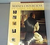 Sur les chemins de Citeaux - Moines cistérciens en Terre de France