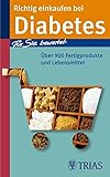 Image de Richtig einkaufen bei Diabetes: Über 900 Fertigprodukte und Lebensmittel (REIHE, Einkaufsführer)