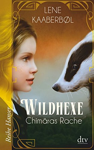 Wildhexe - Chimäras Rache (Die Wildhexe-Reihe)