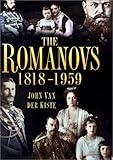 The Romanovs 1818-1959: Alexander II of Russia and His Family by 