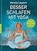 Besser schlafen mit Yoga: Übungen für erholsame Nächte by 