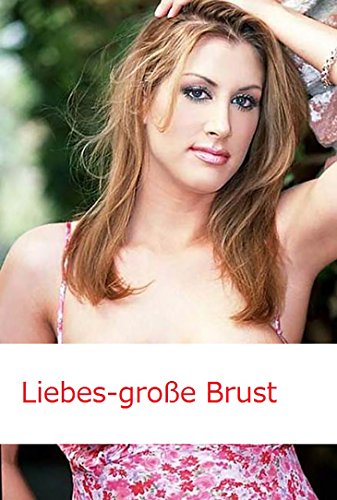 Liebes-große Brust