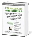Image de Pflanzliche Antibiotika. Wirksame Alternativen bei Infektionen durch resistente Bakterien Krankenhau