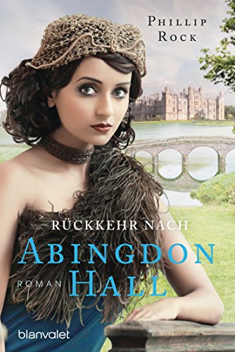 Download Rückkehr nach Abingdon Hall: Roman (ABINGDON HALL TRILOGIE 3) Download Rückkehr nach Abingdon Hall: Roman (ABINGDON HALL TRILOGIE 3)