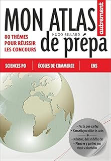 jaquette livre Mon atlas de prépa - 80 thèmes pour réussir les concours : Sciences Po, Ecoles de commerce, ENS