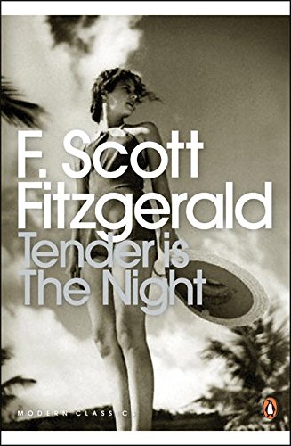 Tender is the Night (Penguin Modern Classics)