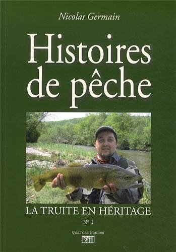 Télécharger La truite en héritage : Histoires de pêche PDF Ebook En Ligne