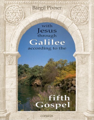 With Jesus Through Galilee According to the Fifth Gospel livre