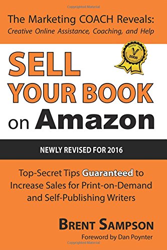 Sell Your Book on Amazon: Top-Secret Tips Guaranteed to Increase Sales for Print-on-Demand and Self-Publishing Writers livre