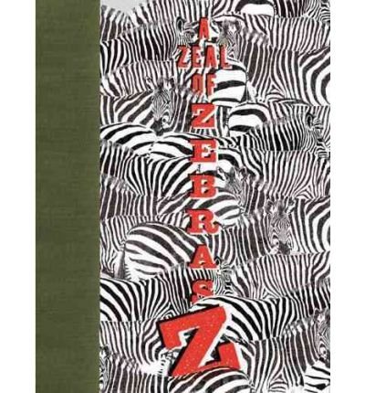 Download AZeal of Zebras by Woop Studios ( Author ) ON Oct-01-2011, Hardback