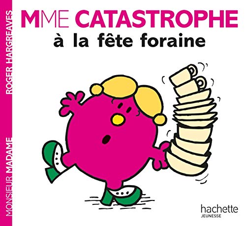 Madame Catastrophe à la fête foraine Madame Catastrophe à la fête foraine
