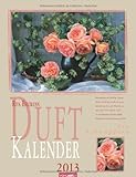 Duftkalender 2013: Zum Schnuppern. Mit Duftspot zum Anreiben by 