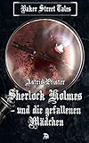 Buchinformationen und Rezensionen zu Sherlock Holmes und die gefallenen Mädchen von Astrid Pfister