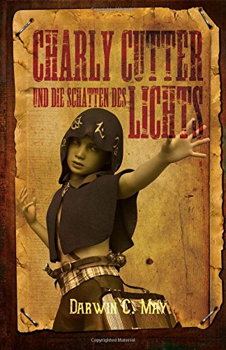 Preisvergleich Produktbild Charly Cutter: und die Schatten des Lichts