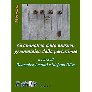 Grammatica della musica, grammatica della percezio