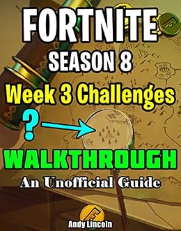 Libro Epub Gratis Fortnite Week 3 Challenges For Season 8 - andy lincoln fortnite week 3 challenges for season 8 walkthrough magnifying glass map